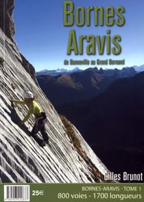 Bornes Aravis t.1 - de Bonneville au grand bornand,  800 voies, 1700 longueurs (édition 2017)