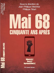 Mai 68, cinquante après - mémoire{s}, trace {s}, représentation {s}