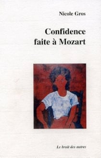 Confidence faite a mozart...