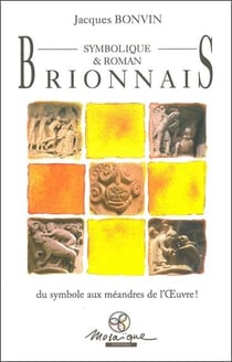 Brionnais symbolique & roman - du symbole aux méandres de l'Oeuvre !