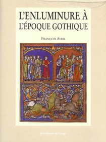 L''enluminure dans l'epoque gothique