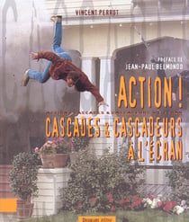 Action ! cascades et cascadeurs a l'ecran