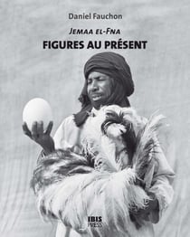 Jemaa El-Fna, figures au présent