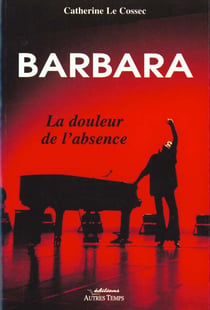 Barbara la douleur de l'absence