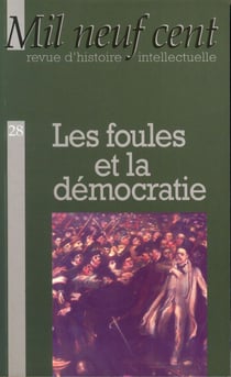 Revue mil neuf cent - les foules et la démocratie