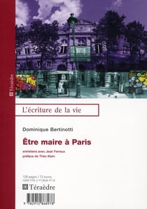 Être maire à Paris - entretiens avec Jean Ferreux
