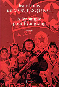 Aller simple pour Pyongyang