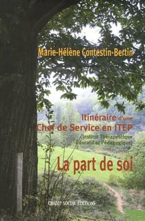 La part de soi - itinéraire d'une chef de service en ITEP
