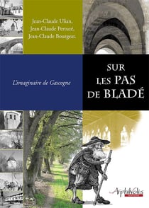 Sur les pas de bladé