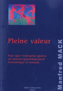 Pleine valeur. pour que l'entreprise genere un nouvel epanouissement economique et humain