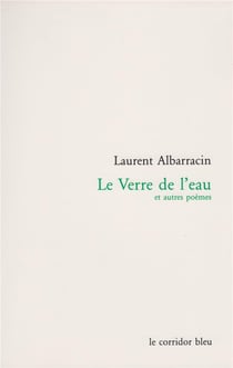 Le verre de l'eau et autres poèmes