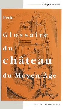 Petit glossaire du chateau du