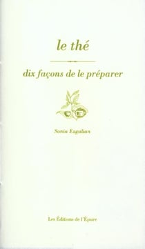 Dix façons de le préparer : le thé