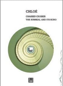 Chasser croiser - the surreal and its echo