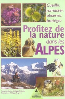 Profitez de la nature dans les alpes