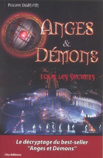 Anges et demons tous les secrets