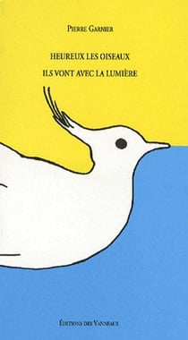 Heureux les oiseaux ils vont vers la lumiere