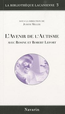 L'avenir de l'autisme - avec Rosine et Robert Lefort