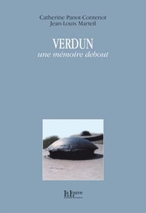 Verdun, une mémoire debout