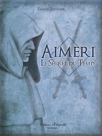 Aimeri t.1 - Aimeri et le secret du temps