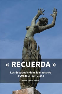 Recuerda - les espagnols dans le massacre d'oradour sur glane
