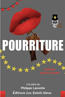 Pourriture ! - comedie acide et culottee