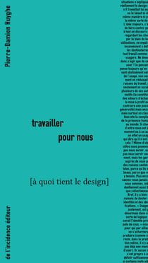Travailler pour nous : A quoi tient le design