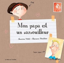 Mon papa est un zarzouilleur