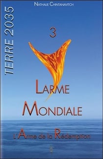 Terre 2035 Tome 3 - larme mondiale, l'arme de la rédemption