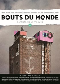 Revue Bouts du monde n.60 : Etonnants voyages : Carnets de voyageurs