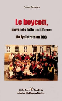 Le boycott, moyen de lutte multiforme - de Lysistrata au BDS