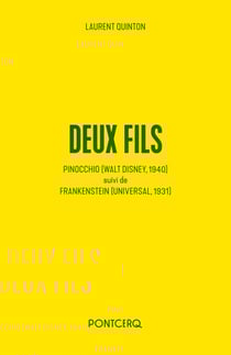 Deux fils : Pinocchio (Walt Disney, 1940) - Frankenstein (Universal, 1931)
