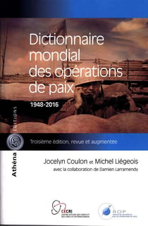 Dictionnaire mondial des opérations de paix - 1948-2016