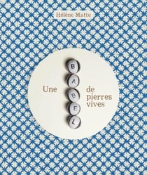 Une babel de pierres vives
