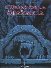 L'OURS DE LA SPADACCIA Tome 1 : LA VOIX DES MORTS