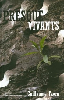 Presque vivants