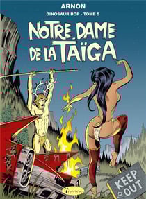Dinosaur Bop Tome 5 : Notre-Dame de la Taïga
