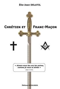 Chrétien et franc-maçon - aimez-vous les uns les autres