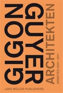 Gigon/guyer architects works and projects 2001-2011