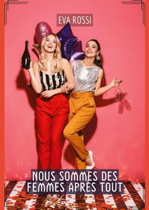 Nous sommes des Femmes après tout : Histoires Érotiques de Sexe Explicite, en Français
