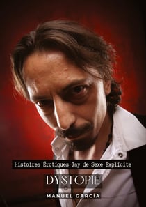 Dystopie : Histoires Érotiques Gay de Sexe Explicite