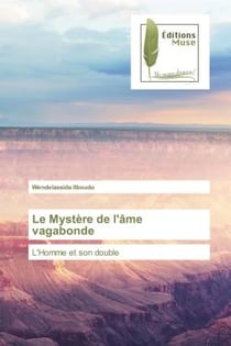 Le Mystère de l'âme vagabonde : L'Homme et son double