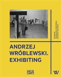 Andrzej Wroblewski : exhibiting