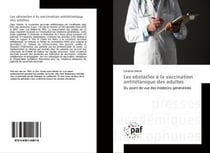 Les obstacles a la vaccination antitetanique des adultes - du point de vue des medecins generalistes