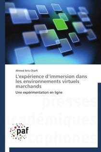 L'expérience d'immersion dans les environnements virtuels marchands