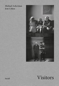 Michael Ackerman Jem Cohen : Visitors