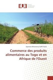 Commerce des produits alimentaires au togo et en afrique de l'ouest