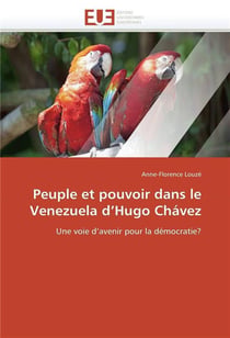 Peuple et pouvoir dans le venezuela d hugo chavez