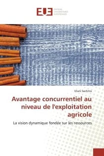 Avantage concurrentiel au niveau de l'exploitation agricole : La vision dynamique fondée sur les ressources