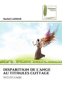 DISPARITION DE L'ANGE AU TITHOLES COTTAGE : WITHYCOMBE